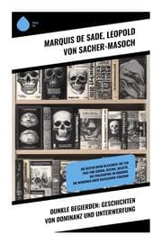 Cover von Dunkle Begierden: Geschichten von Dominanz und Unterwerfung