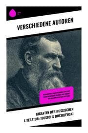 Cover von Giganten der russischen Literatur: Tolstoi & Dostojewski