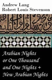 Cover von Arabian Nights or One Thousand and One Nights (Andrew Lang) + New Arabian Nights (R. L. Stevenson)