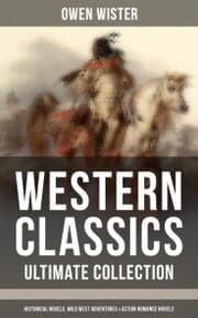 Cover von Western Classics - Ultimate Collection: Historical Novels, Adventures & Action Romance Novels