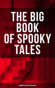 Cover von The Big Book of Spooky Tales - Horror Classics Anthology