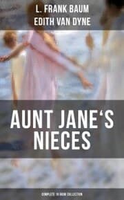 Cover von AUNT JANE'S NIECES - Complete 10 Book Collection