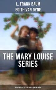 Cover von THE MARY LOUISE SERIES (Mystery & Detective Books for Children)