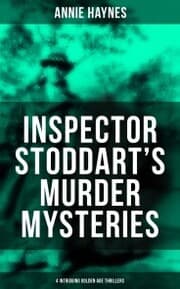 Cover von Inspector Stoddart's Murder Mysteries (4 Intriguing Golden Age Thrillers)