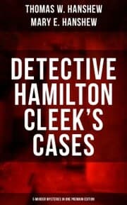 Cover von Detective Hamilton Cleek's Cases - 5 Murder Mysteries in One Premium Edition
