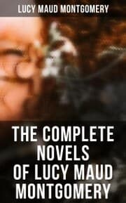 Cover von The Complete Novels of Lucy Maud Montgomery