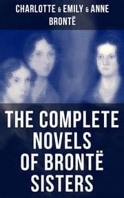 Cover von The Complete Novels of Brontë Sisters