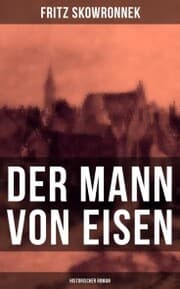 Cover von Der Mann von Eisen (Historischer Roman)