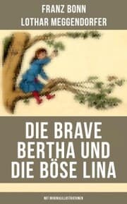 Cover von Die brave Bertha und die böse Lina (Mit Originalillustrationen)
