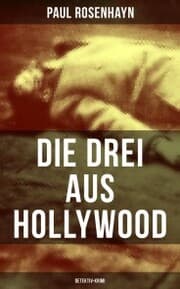 Cover von Die drei aus Hollywood (Detektiv-Krimi)