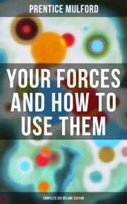 Cover von Your Forces and How to Use Them (Complete Six Volume Edition)