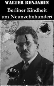 Cover von Berliner Kindheit um Neunzehnhundert