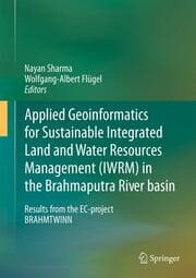 Cover von Applied Geoinformatics for Sustainable Integrated Land and Water Resources Management (ILWRM) in the Brahmaputra River basin
