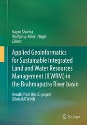 Cover von Applied Geoinformatics for Sustainable Integrated Land and Water Resources Management (ILWRM) in the Brahmaputra River basin