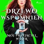 Cover von Drzewo Wspomnie¿ 2: Mój przyjaciel wiatr