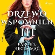 Cover von Drzewo Wspomnie¿ 3: Parchy, n¿cia ma¿