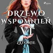 Cover von Drzewo Wspomnie¿ 6: Zatonie