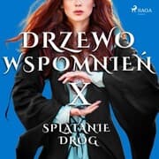Cover von Drzewo Wspomnie¿ 10: Spl¿tanie dróg