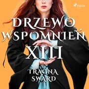 Cover von Drzewo Wspomnie¿ 13: Tragna Sward