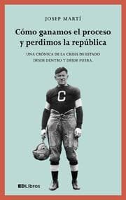 Cover von Cómo ganamos el proceso y perdimos la república