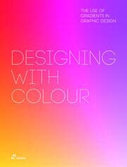 Cover von Designing with Colour. The Use of Gradients in Graphic Design