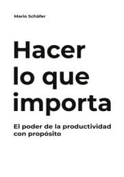 Cover von Hacer lo que importa