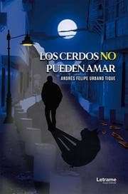 Cover von Los cerdos no pueden amar