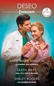 Cover von El hombre más deseable - Una cita con el peligro - Un hombre de éxito