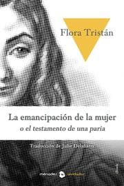 Cover von La emancipación de la mujer o historia de una paria
