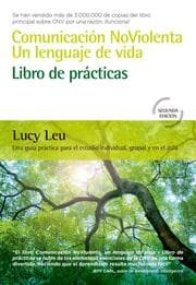 Cover von Comunicación NoViolenta, un lenguaje de vida: Libro de prácticas