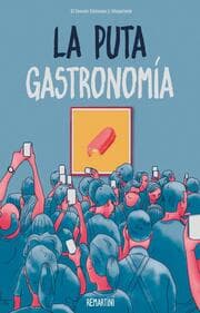 Cover von La puta gastronomía