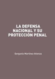 Cover von La defensa nacional y su protección penal