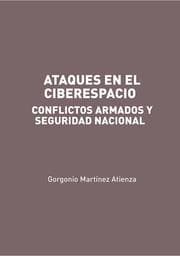 Cover von Ataques en el Ciberespacio: conflictos armados y seguridad nacional