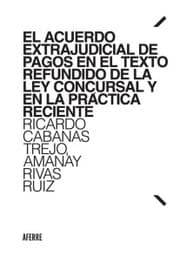 Cover von El Acuerdo Extrajudicial de Pagos en el Texto Refundido de la Ley Concursal y en la práctica reciente