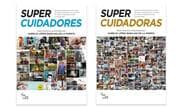 Cover von SUPERCUIDADORES, SUPERCUIDADORAS: Doscientas personas que cuidan de otras comparten sus vivencias en relatos inspiradores para la humanidad