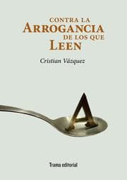 Cover von Contra la arrogancia de los que leen