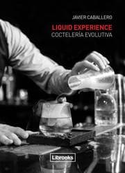 Cover von Liquid Experience. Coctelería evolutiva