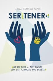 Cover von Ser para tener. Da un giro a tus sueños con las finanzas que deseas