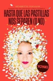 Cover von Hasta que las pastillas nos separen (o no)
