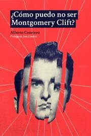 Cover von Cómo puedo no ser Montgomery Clift?