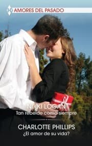 Cover von Tan rebelde como siempre - El amor de su vida?