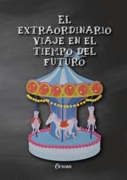 Cover von El extraordinario viaje en el tiempo del futuro