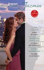 Cover von La dama del millonario - Su lugar en el mundo - Soñar de nuevo