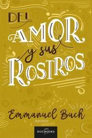 Cover von Del amor y sus rostros