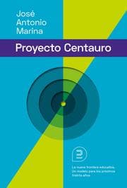 Cover von El proyecto Centauro: La nueva frontera educativa