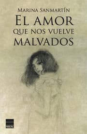 Cover von El amor que nos vuelve malvados