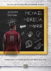 Cover von Michael merecía morir