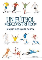 Cover von Un fútbol 'deconstruido'