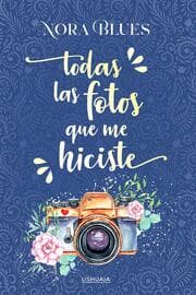 Cover von Todas las fotos que me hiciste