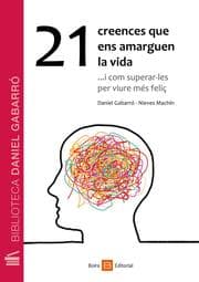 Cover von 21 creences que ens amarguen la vida